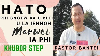 Hato Phi sngew ba U Blei U la iehnoh ia phi? | Pastor Bantei | Potternet Tv | Khubor Step 2021