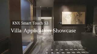 Application of KNX Smart Touch S3 in a Villa