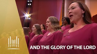 And the Glory of the Lord, From Messiah | The Tabernacle Choir