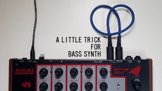 A LITTLE TRICK FOR BASS SYNTH [RHYTHM WOLF]