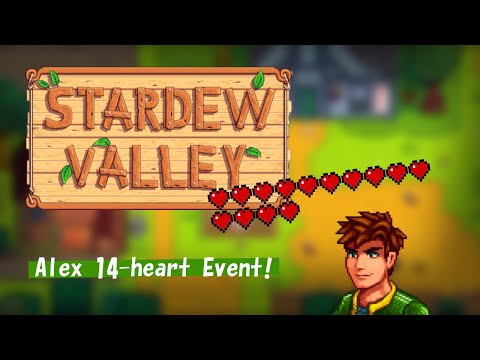 Stardew Valley 1.4: Alex's 14 Heart Event