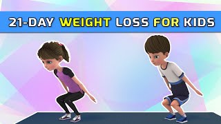 21-DAY WEIGHT LOSS EXERCISE FOR KIDS | Kids Exercise