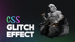 Glitch Effect for Images using HTML & CSS
