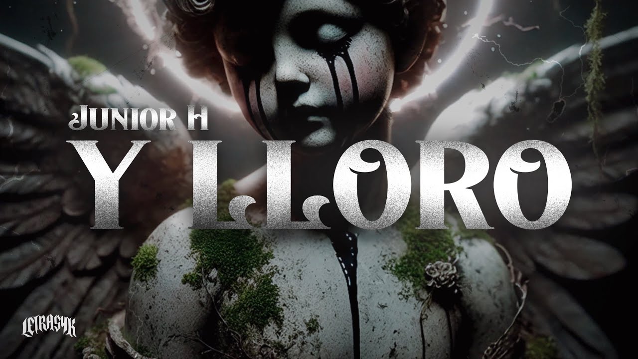Junior H Y Lloro Youtube