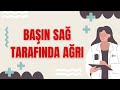 Başın Sağ Tarafında Ağrı Neden Olur ve Nasıl Geçer?