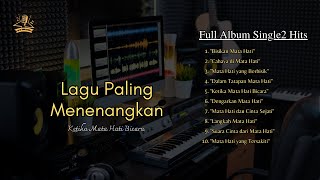 FULL ALBUM Lagu Paling Menenangkan | Ketika Mata Hati Bicara (Official Musik Audio)