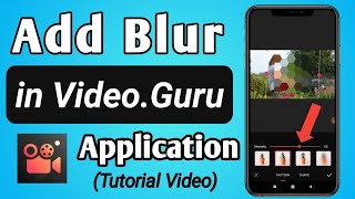 How to Blur Video / Photo in Video Maker for Youtube VideoGuru App