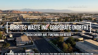 Burrtec Waste Inc. Corporate (North)9454 Cherry Ave, Fontana, CA 92335 Droneations.Com (909)449-9234