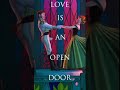 30 minutes [LOVE IS AN OPEN DOOR] from FROZEN