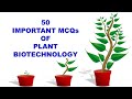 50 Important MCQs of Plant Biotechnology | Biology Quiz