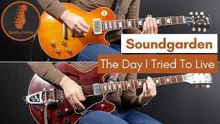 The Day I Tried To Live - Soundgarden (Guitar Cover)