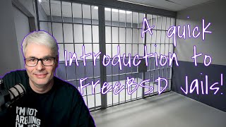 An Introduction to FreeBSD Jails - How to get started!