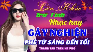 LK Ca Nhạc Trữ Tình Bolero ĐỘC LẠ & ÊM TAI KHÔNG QUẢNG CÁO✨Nhạc Vàng Xưa MỚI RA HAY CHƯA THỪNG CÓ