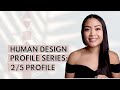 HUMAN DESIGN PROFILE SERIES: 2/5 PROFILE (HERMIT HERETIC)