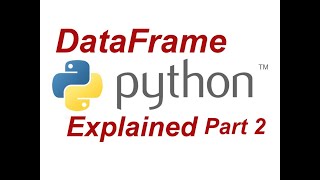 DataFrame in Pandas Python Part 2, DataFrame manipulation #dataframes #pandas #python