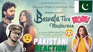 Pakistani Reaction | Bewafa Tera Muskurana | Jubin Nautiyal | Himansh K, Akanksha | Salman Allauddin