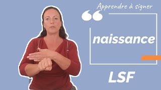 Signer NAISSANCE en LSF (langue des signes française). Apprendre la LSF par configuration