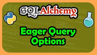 Python SQLAlchemy ORM - Eager Query Options