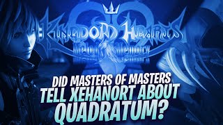 Kingdom Hearts: Melody of Memory - Did The Master of Masters Tell Xehanort About Quadratum?