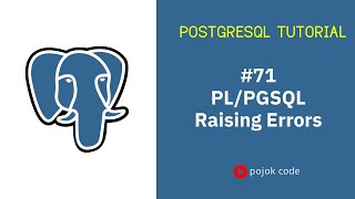 POSTGRESQL TUTORIAL #71 Raising Errors and Messages