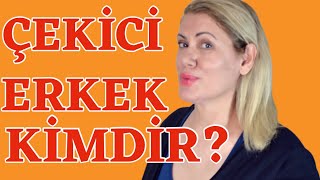 KADINLAR HANGİ ERKEKLERİ ÇEKİCİ BULUR?