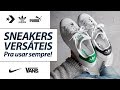 Os SNEAKERS mais VERSÁTEIS, quais são? Que combinam com Qualquer Look?