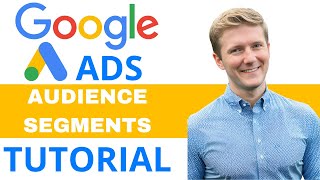 Google Ads Audience Segments 2024 | Step by Step