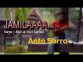 Anto Sarro - Jamilah, Karya : Anci & Ucci Laricci