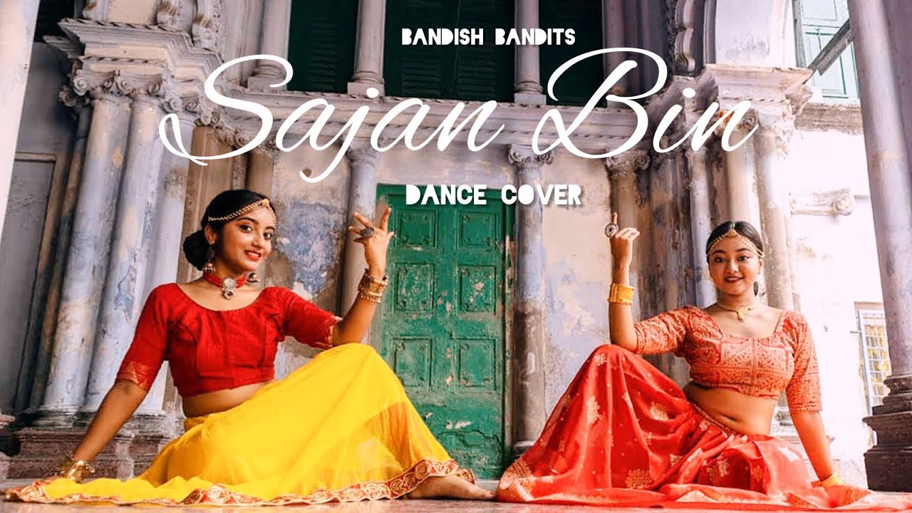 Sajan Bin |Bandish Bandits | ClassicalDanceCover |Shankar Ehsaan|Shivam ...