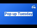 Pop up Tuesday