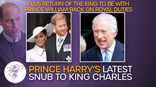 Prince Harry Abandons The UK | Meghan Markle's Sticky Situation | Return Of The King To Be William