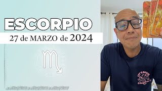 ESCORPIO | Horóscopo de hoy 27 de Marzo 2024