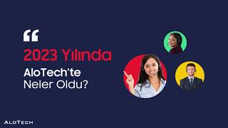 AloTech Recap 2023 - 2023 Yılında AloTech'te Neler Oldu?