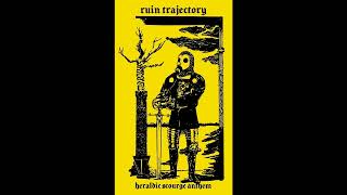 Ruin Trajectory (UK) - Heraldic Scourge Anthem (Demo) 2022