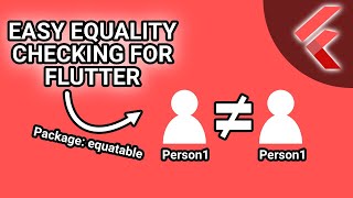 Flutter Package Equatable To Easily Check For Object Equality #Flutter #AppDevelopment #Web