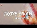 Angel Baby - Troye Sivan (Lyrics) | Ava Max, Ruth B, Taylor Swift ( Mix )