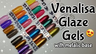 VENALISA GLAZE GELS | JELLY GELS \u0026 METALIC BASE GEL