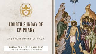 Divine Liturgy (Assyrian) | 02.02.25 Fourth Sunday of Epiphany