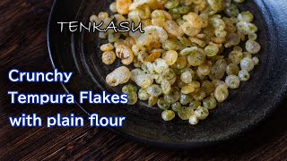 Crunchy Tempura flakes \