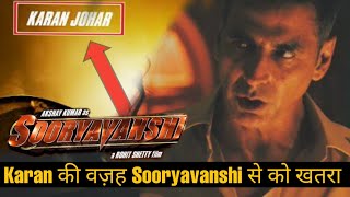 Akshay Kumar Sooryavanshi Movie İn Trouble Due to Karan Johar