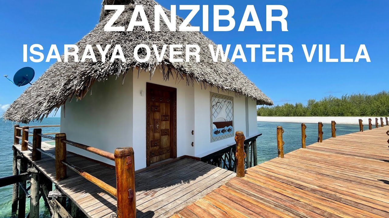 ZANZIBAR - Isaraya Luxury Over Water Villa (Konokono Beach Resort ...