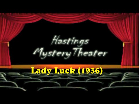 Hastings Mystery Theater "Lady Luck" (1936)