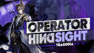 Operator Hindsight: Tragodia Analysis