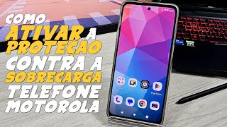 Como ATIVAR a PROTEÇÃO CONTRA SOBRECARGA no TELEFONE MOTOROLA