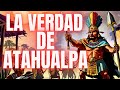 🔥👑 ¡LA VERDAD OCULTA DEL EMPERADOR INCA ATAHUALPA! 😱 Descubre sus secretos envueltos en ORO Y SANGRE