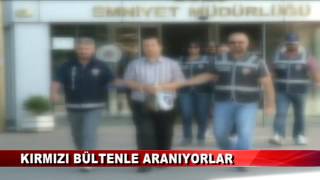 KIRMIZI BÜLTENLE ARANIYORLAR (22.09.2016 - BOLU)