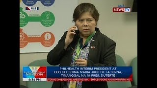 Philhealth Interim President at CEO Celestina Maria Jude de la Serna, tinanggal na ni Pres. Duterte