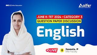 Question Paper Discussion | English  | Category - 3 | Part - 3 | K-TET | June 2024 | Aifer