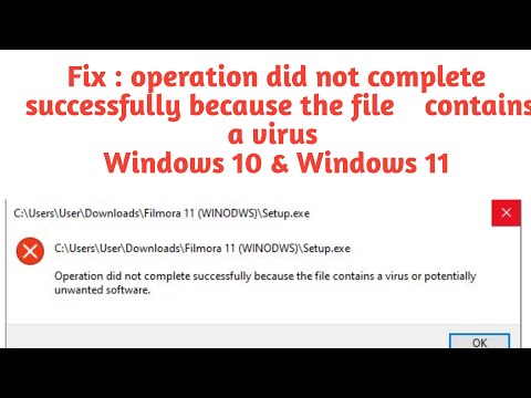 Исправление: операция не была завершена успешно, так как файл содержит вирус Windows 10 и Win 11