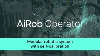 AiRob Compact - modular robotic system with self-calibration